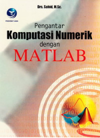 Pengantar komputasi numerik dengan Matlab