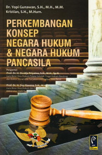 Perkembangan konsep negara hukum dan negara hukum Pancasila