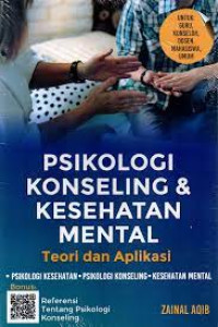 Psikologi konseling dan kesehatan mental : teori dan aplikasi