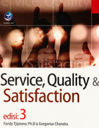 Service, quality dan satisfaction