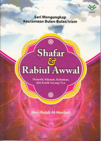 Shafar dan Rabiul Awwal : memetik hikmah, kebaikan dan kasih sayang-Nya