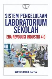 Sistem pengelolaan laboratorium sekolah era revolusi industri 4.0