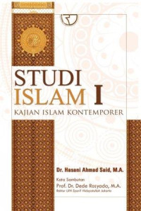 Studi Islam I : kajian islam kontemporer