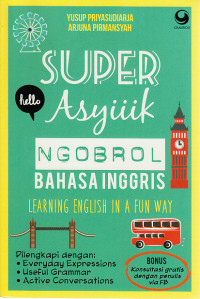 Super asyik ngobrol  Bahasa Inggris = learning English in a fun way
