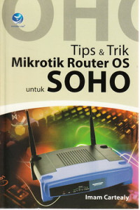 Tips dan trik microtik router OS untuk SOHO