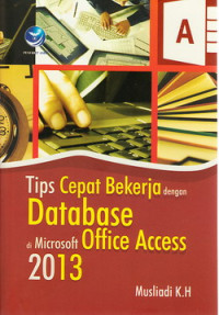 Tips cepat bekerja dengan database di microsoft office access 2013