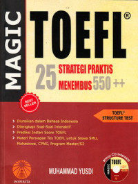 Magic TOEFL : 25 strategi praktis menembus 550 ++