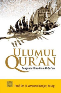 Ulumul Qur’an : pengantar ilmu-ilmu al-qur’an