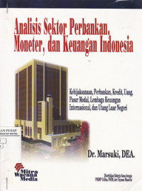Analisis Sektor Perbankan, Moneter, dan Keuangan Indonesia