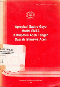 Apresiasi sastra gayo murid SMTA Kabupaten Aceh Tengah  Daerah Istimewa Aceh