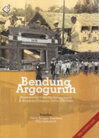 Bendung Argoguruh : implementasi politik etis bidang irigasi di kolonisasi Sukadana tahun 1935-1942