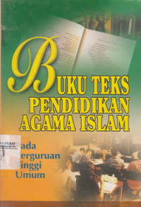 Buku Teks Pendidikan Agama Islam : pada perguruan tinggi umum