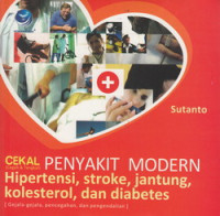 Cekal (cegah tangkal) penyakit moderen (hipertensi, stroke,jantung, kolesterol, dan diabetes).