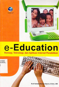 E-ducation Konsep, Teknologi, dan Aplikasi Internet pendidikan