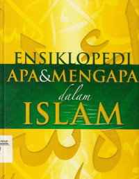 Ensiklopedi Apa dan Mengapa Dalam Islam Jilid 5