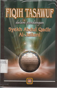 Fiqih Tasawuf dalam Pandangan Syeikh Abdul Qadir Al-Jailani