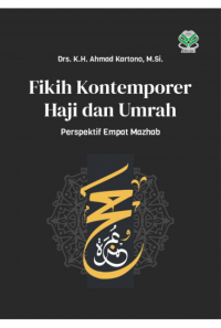 Fikih kontemporer haji dan umrah : perspektif empat mazhab
