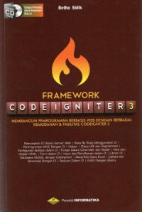 Framework codeigniter 3 : membangun pemograman berbasis web dengan Berbagai kemudahan & fasilitas Codeigniter 3