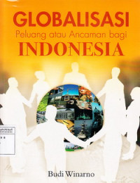 Globalisasi Peluang Atau Ancaman Bagi Indonesia
