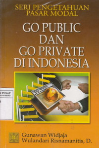 Go Public Dan Go Privat Di Indonesia