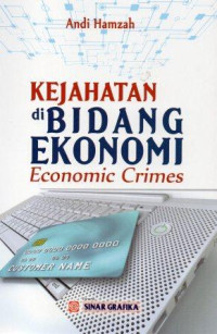Kejahatan di bidang ekonomi : economic crimes