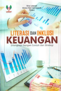 Literasi dan inklusi keuangan : dilengkapi dengan contoh dan strategi