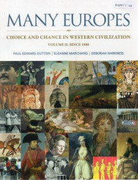Many europes : choice and chance in western civilization volume II: since 1500