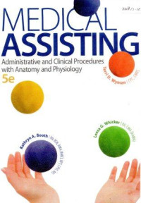 Medical assisting : administrative and clinical procedures with anatomy and physiology