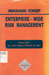 Memahami Konsep : Enterprise-Wide Risk Management