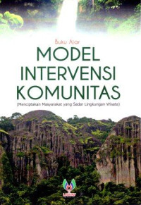 Model intervensi komunitas: menciptakan masyarakat yang sadar lingkungan wisata