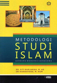 Metodologi studi islam: gerbang moderasi beragama