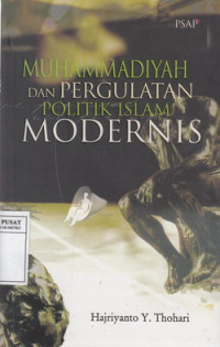 Muhammadiyah Dan Pergulatan Politik Islam Modernis