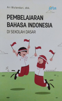 Pembelajaran bahasa indonesia di sekolah dasar