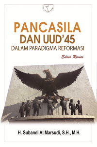 Pancasila dan UUD 45 : dalam paradigma reformasi edisi revisi
