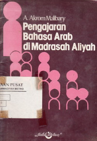 Pengajaran Bahasa Arab di Madrasah Aliyah : Tinjauan Metodelogi Sekilas