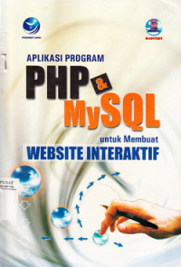 Aplikasi Program PHP Dan My SQL Untuk Membuat Website Interaktif