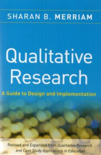 Qualitative research : a guide to design and implementation
