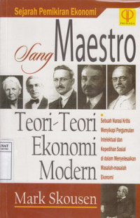 Sang Maestro: Teori-Teori Ekonomi Modern
