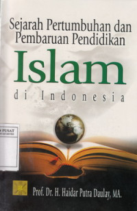 Sejarah Pertumbuhan Dan Pembaruan Pendidikan Islam Di Indonesia