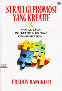 Strategi Promosi Yang Kreatif & Analisis Kasus Integrated Marketing Communication