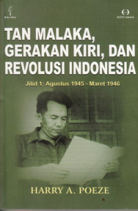 Tan malaka, gerakan kiri, dan revolusi Indonesia jilid 1