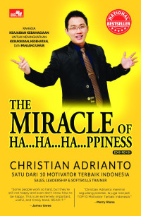 The miracle of ha..ha..ha..ppiness : keajaiban meningkatkan kesuksesan, kekayaan dan panjang umur