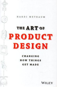 The art product design : changing how things get made