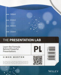 The presentation lab : learn the formula behind powerful presentations