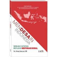 Mendesain Indonesia : sebuah catatan refleksi restorasi sosial