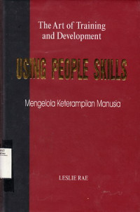 Using People Skills : Mengelola Keterampilan Manusia
