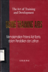 Using Training Aids : Memaksimalkan Potensi Alat Bantu Dalam Pendidikan dan Latihan