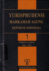 Yurisprudensi Mahkamah Agung Republik Indonesia Perdata Umum 1962-1979 vol.1 - 2