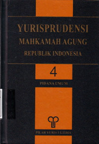 Yurisprudensi Mahkamah Agung Republik Indonesia Pidana Umum Vol.4