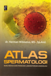 Atlas spermatologi : buku kedua dari panduan laboratorium andrologi